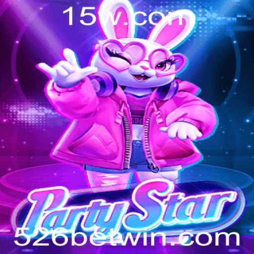Discovering PartyStar: A New Game Experience with 526BET